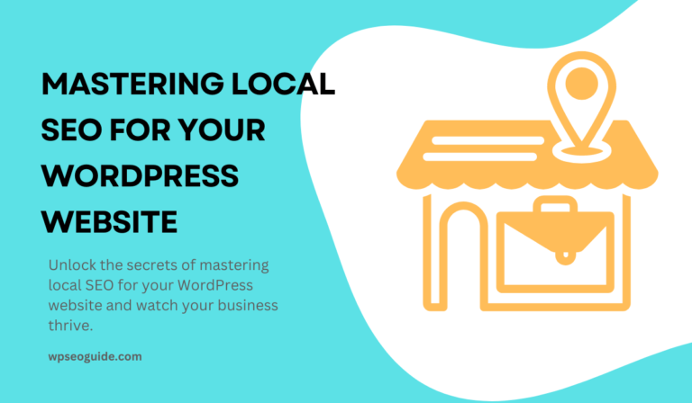 Mastering Local SEO for Your WordPress website
