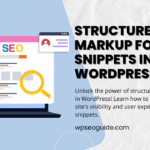 Structured Data Markup for Rich Snippets in WordPress