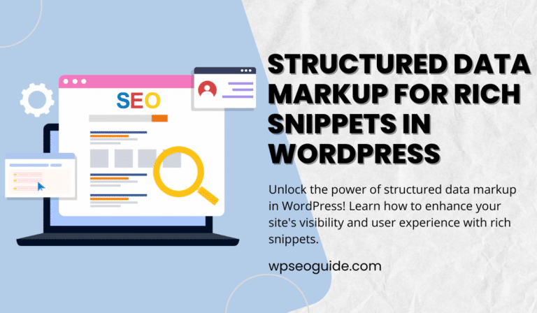 Structured Data Markup for Rich Snippets in WordPress